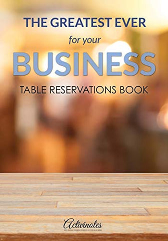 Image of The Greatest Ever For Your Business Table Reservations Book