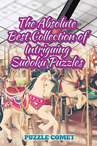 Image of The Absolute Best Collection of Intriguing Sudoku Puzzles