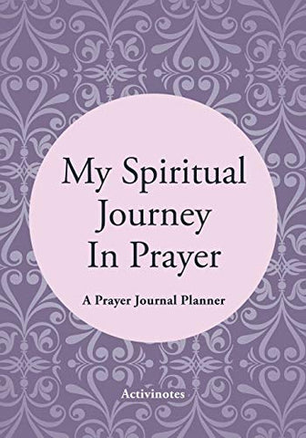 Image of My Spiritual Journey In Prayer - A Prayer Journal Planner