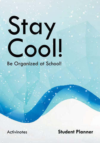 Image of Stay Cool! Be Organized at School! Student Planner
