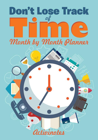Image of Don't Lose Track of Time - Month by Month Planner