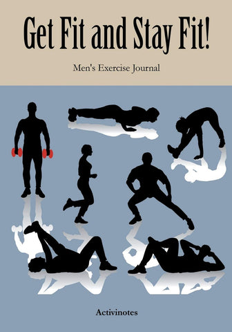 Image of Get Fit and Stay Fit! Men's Exercise Journal
