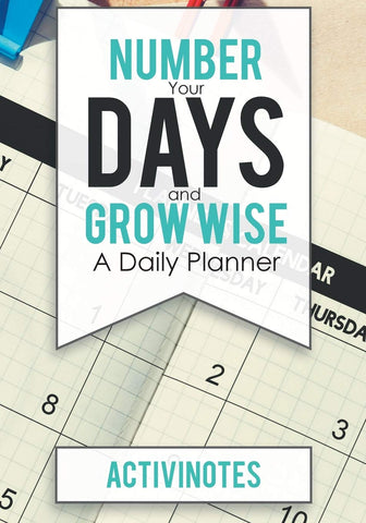 Image of Number Your Days and Grow Wise - A Daily Planner