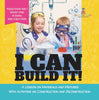 I Can Build It! : A Lesson on Materials and Mixtures With Activities on Construction and Deconstruction | Physical Science Grade 1 | Children’s Books on Science, Nature & How It Works by 9781541987999 (Paperback)