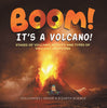 BOOM! its a Volcano! Stages of Volcanic Activity and Types of Volcanic Eruptions | Volcanoes | Grade 6-8 Earth Science by 9781541990340 (Paperback)