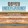 Down Underground! Understanding Groundwater, Saturated and Unsaturated Zones | Water Tables | Grade 6-8 Earth Science by 9781541990494 (Paperback)