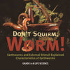 Don't Squirm Worm! Earthworms and External Stimuli Explained | Characteristics of Earthworms | Grade 6-8 Life Science by 9781541991293 (Paperback)