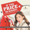 If the Price is Right! : The Relationship Between Price, Supply & Demand | Grade 5 Social Studies | Children's Economic Books by 9781541994317 (Paperback)
