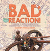 Bad Reaction! Evidence of a Chemical Reaction | Endothermic vs Exothermic Reactions | Grade 6-8 Physical Science by 9781541994737 (Paperback)