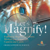 Let's Magnify! Explaining Magnifying Glasses, Microscopes, Telescopes, Cameras and Lasers | Grade 6-8 Physical Science by 9781541995154 (Paperback)