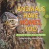 Animals Have Homes, Too : A Second Grader's Book on Habitats | Children's Science & Nature Books by 9781541997127 (Paperback)