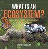 What is an Ecosystem? Biotic Factors, Abiotic Factors, Habitats and Niches Explained | Grade 6-8 Life Science by 9781541998773 (Paperback)