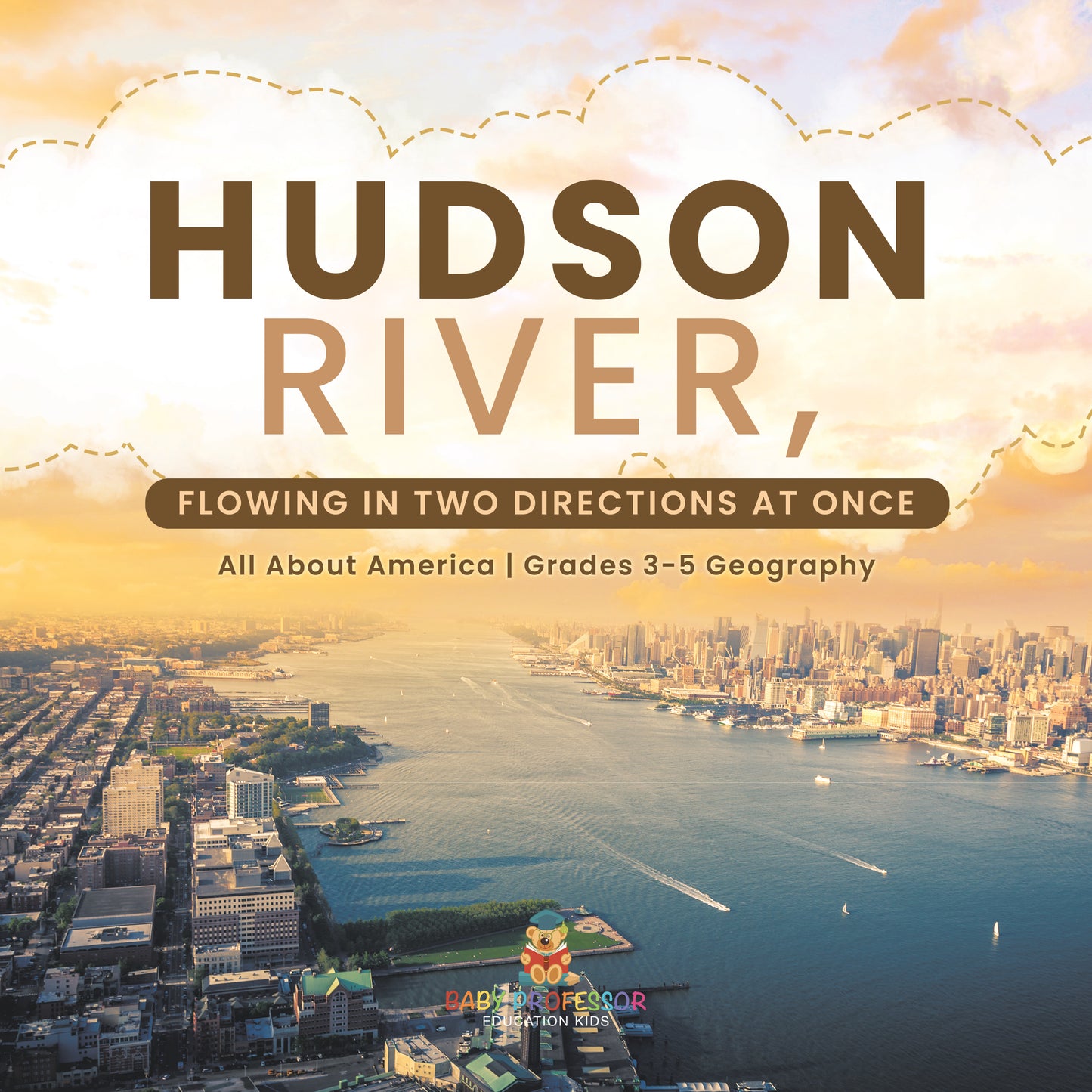 Hudson River, Flowing in Two Directions at Once | Gr 3-5 | Book
