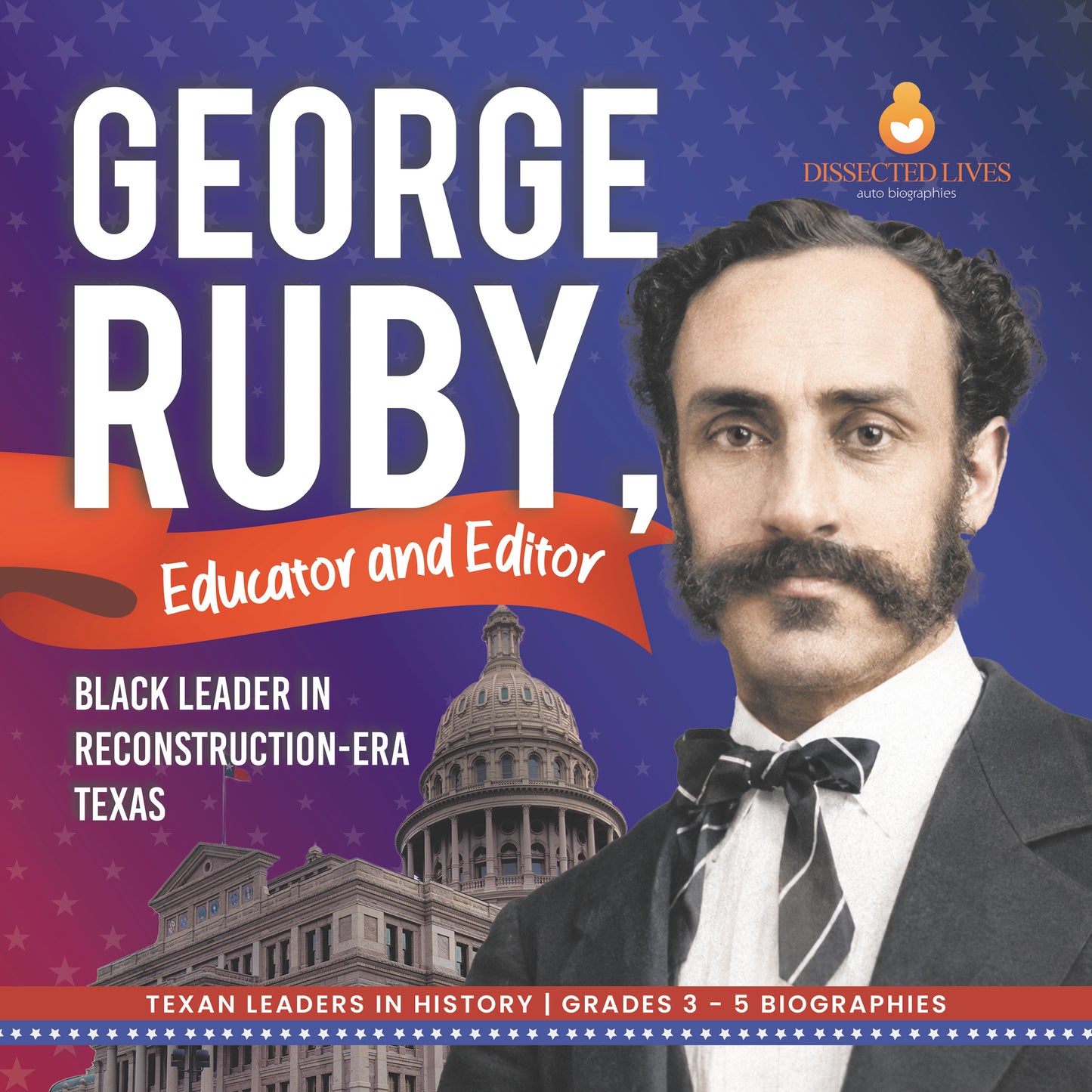 George Ruby, Educator and Editor | Biographies for Kids | Gr 3 - 5