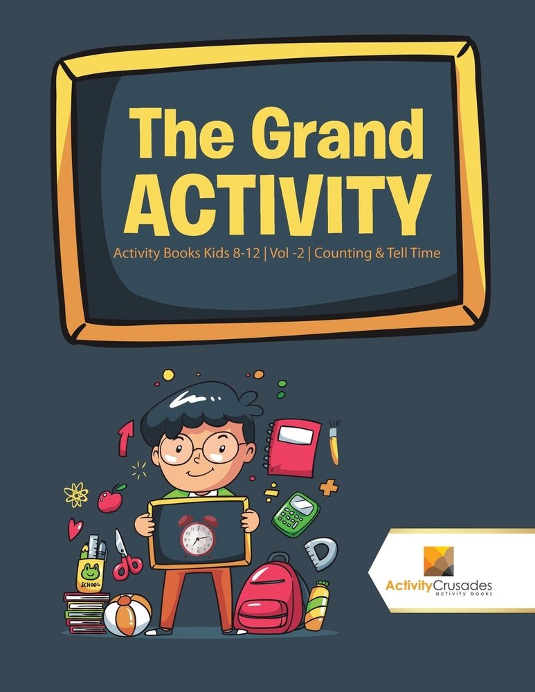 The Grand Activity : Activity Books Kids 8-12 | Vol -2 | Counting & Tell Time