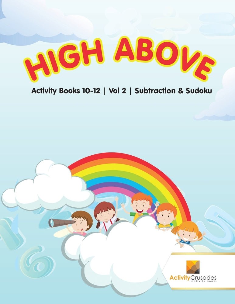 High Above : Activity Books 10-12 | Vol -2 | Subtraction & Sudoku