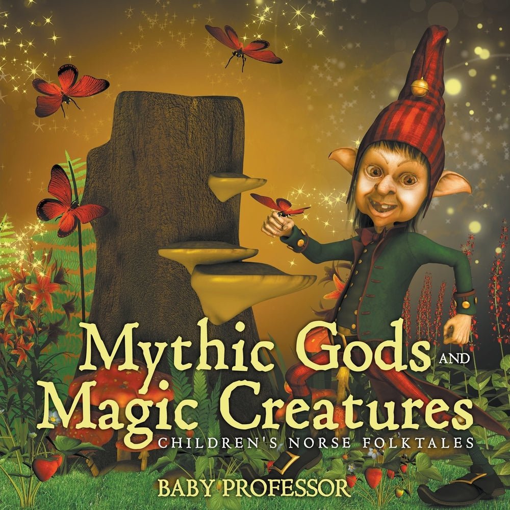Mythic Gods and Magic Creatures | Children's Norse Folktales