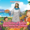 A Collection of Bedtime Bible Stories for Children | Childrens Jesus Book