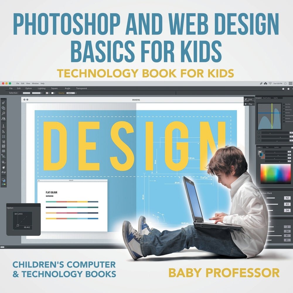 Photoshop and Web Design Basics for Kids - Technology Book for Kids | Children's Computers & Technology Books