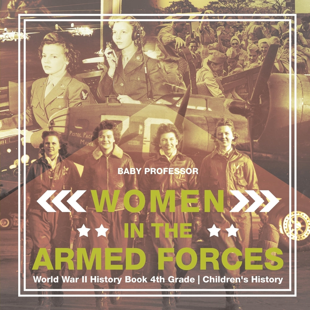 Women in the Armed Forces - World War II History Book 4th Grade | Children's History
