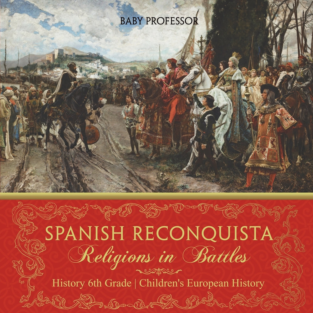 Spanish Reconquista: Religions in Battles - History 6th Grade | Children's European History