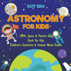 Astronomy for Kids | Earth Space & Planets Quiz Book for Kids | Childrens Ques
