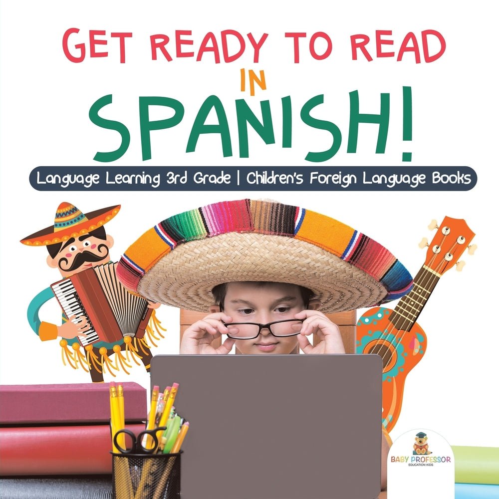 Get Ready to Read in Spanish! Language Learning 3rd Grade | Children's Foreign Language Books