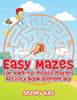 Easy Mazes for Hard-to-Please Players: Activity Book Elementary