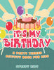 Its My Birthday! A Party Themed Activity Book for Kids
