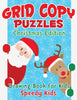 Grid Copy Puzzles : Christmas Edition : Drawing Book for Kids