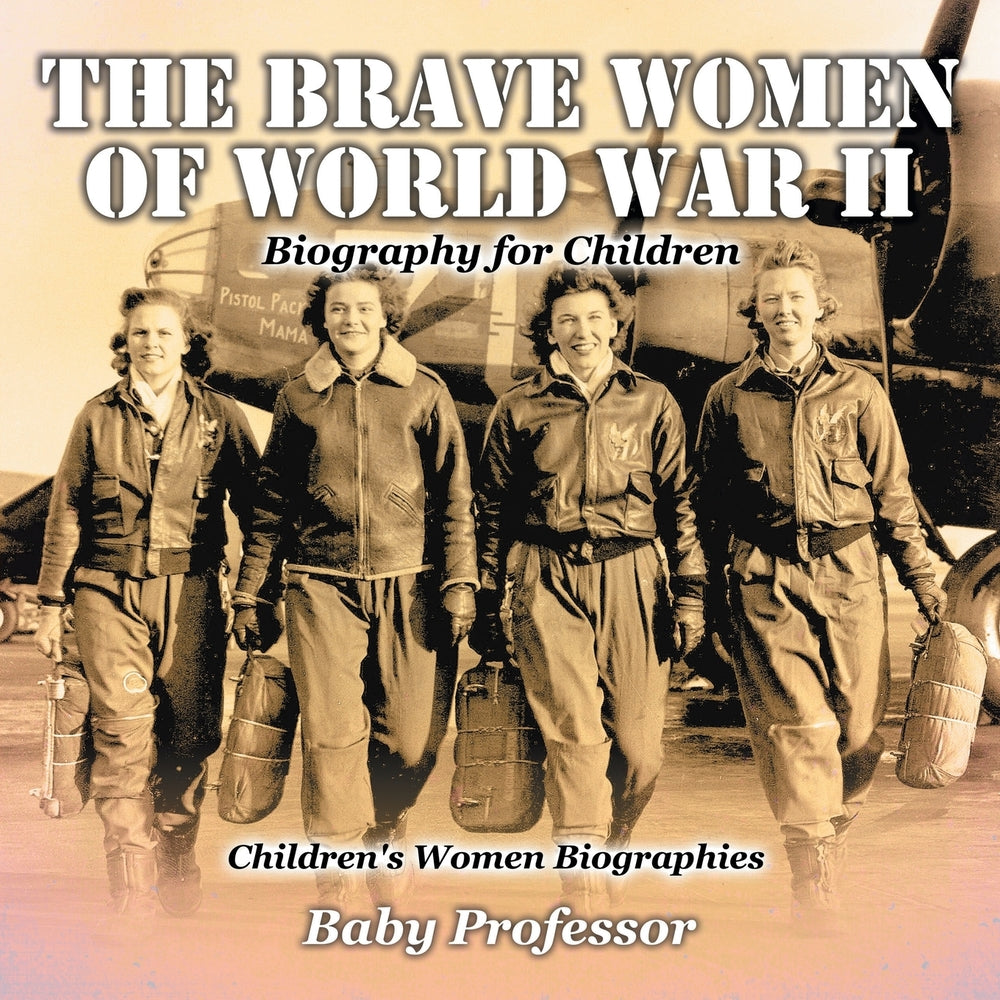 The Brave Women of World War II - Biography for Children | Children's Women Biographies