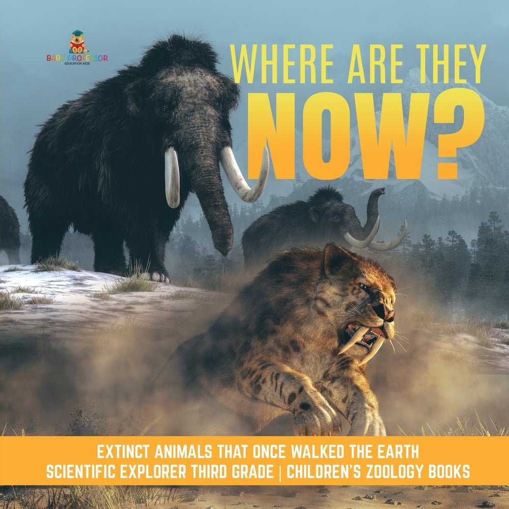 Where Are They Now? - Extinct Animals That Once Walked the Earth - Scientific Explorer Third Grade - Children's Zoology Books