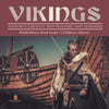 Vikings: History's Greatest Ship Builders and Seafarers - World History Book Grade 3 - Children's History