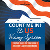 Count Me In! The US Voting System - Election Books for Kids Grade 3 - Children's Government Books