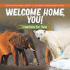 Welcome Home, You! Habitats for Kids | Homes for Animals Grade 3 | Children's Environment Books