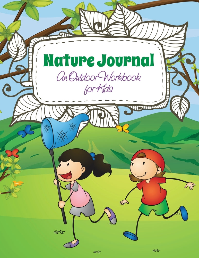 Nature Journal: An Outdoor Workbook for Kids