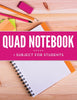 Quad Notebook: 1 Subject For Students