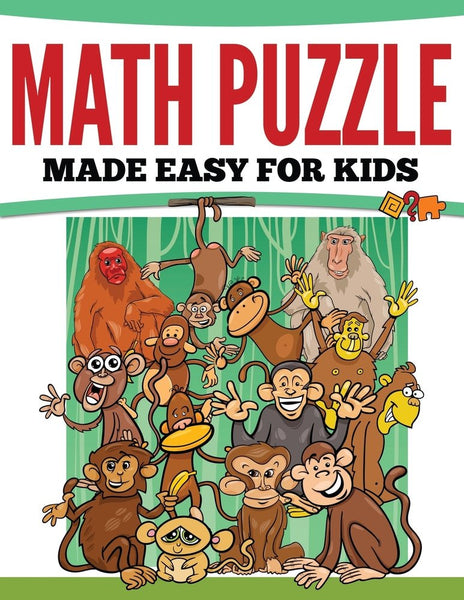 Math Puzzles Made Easy For Kids – Speedy Publishing LLC