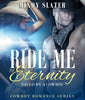 Ride Me to Eternity: Saved by a Cowboy (Cowboy Romance Series)