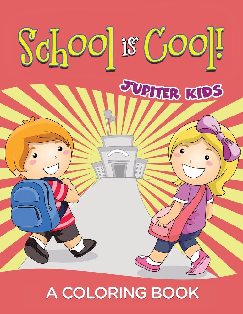 School is Cool! (A Coloring Book)