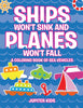 Ships Wont Sink and Planes Wont Fall (A Coloring Book of Sea Vehicles)
