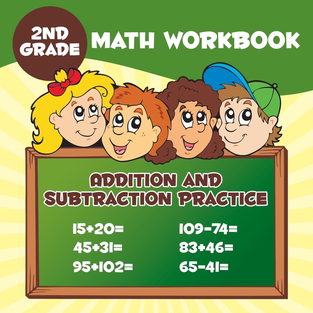 2nd Grade Math Workbook: Addition & Subtraction Practice