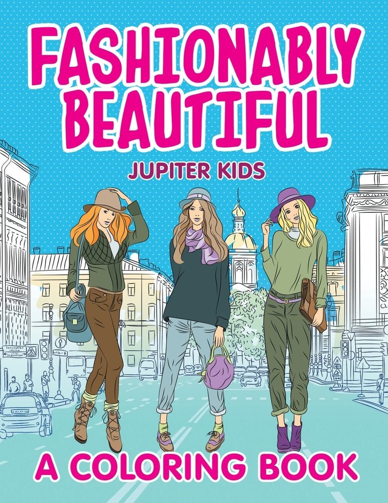 Fashionably Beautiful (A Coloring Book)