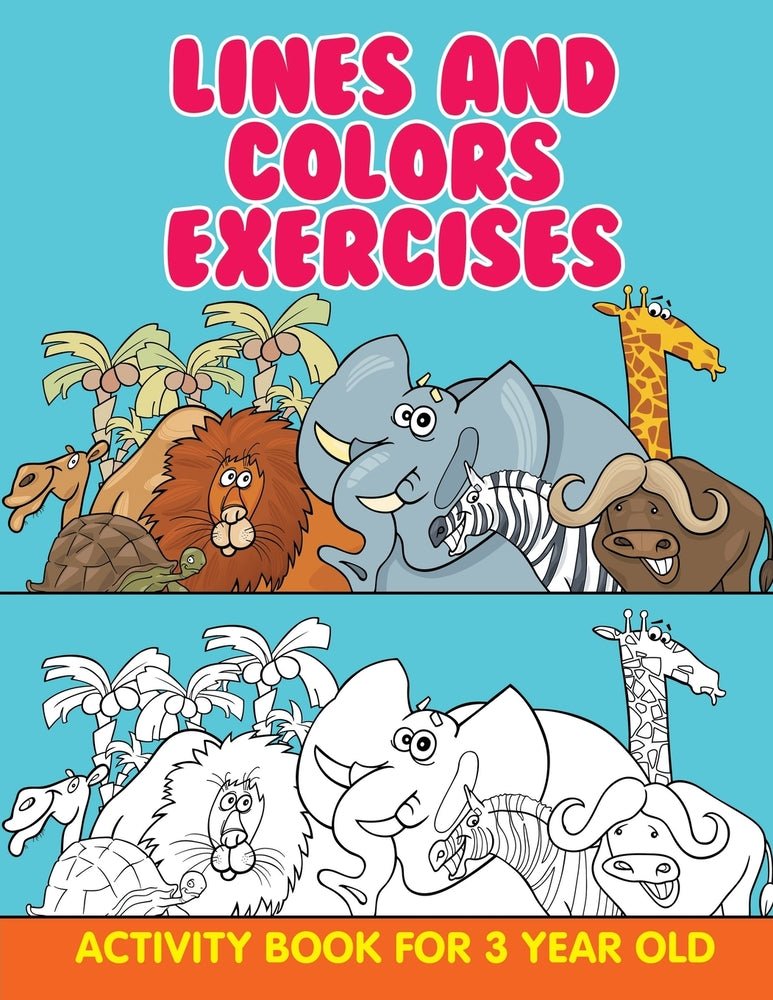 Lines and Colors Exercises: Activity Book For 3 Year Old
