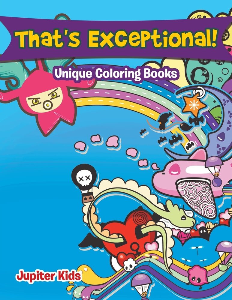 That's Exceptional!: Unique Coloring Books