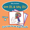 See It & Say It! : Volume 4 | First (1st) Grade Sight Words