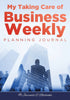 My Taking Care of Business Weekly Planning Journal