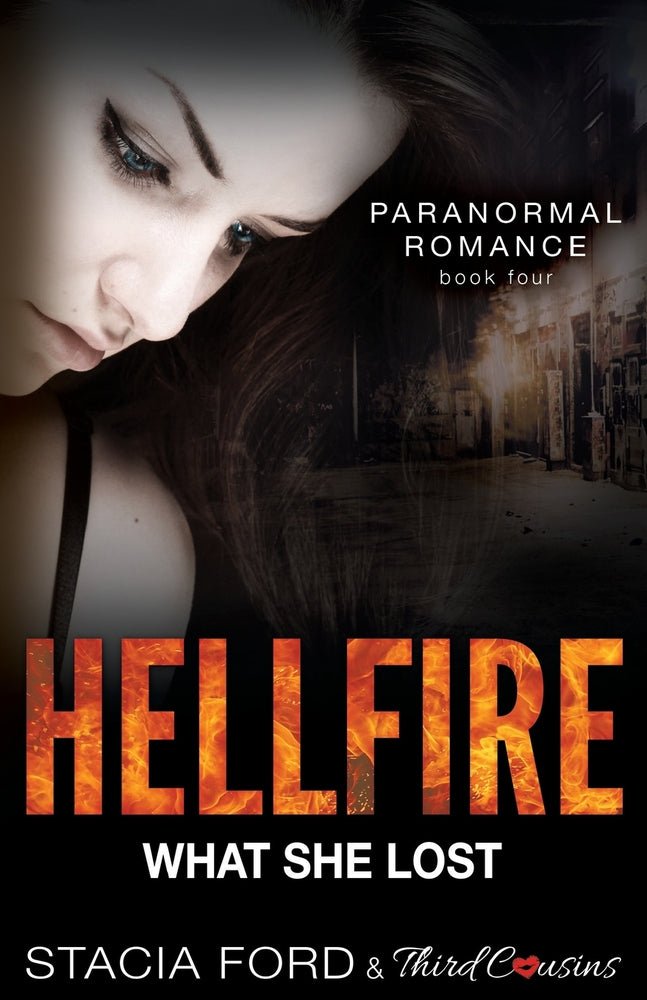 Hellfire - What She Lost: Book 4 (Paranormal Romance Series) (Volume 4)