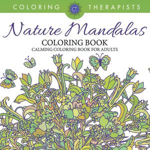 Nature Mandalas Coloring Book - Calming Coloring Book For Adults