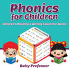Phonics for Children : Childrens Reading & Writing Education Books